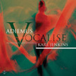 Adiemus V - 'Vocalise' - Karl Jenkins