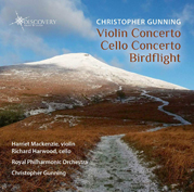 Christopher Gunning - Violin Concerto, Cello Concerto, Birdflight - Harriet Mackenzie, Richard Harwood, Royal Philharmonic Orchestra, Christopher Gunning