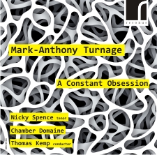 Mark-Anthony Turnage - A Constant Obsession - Chamber Domaine - Resonus Classics